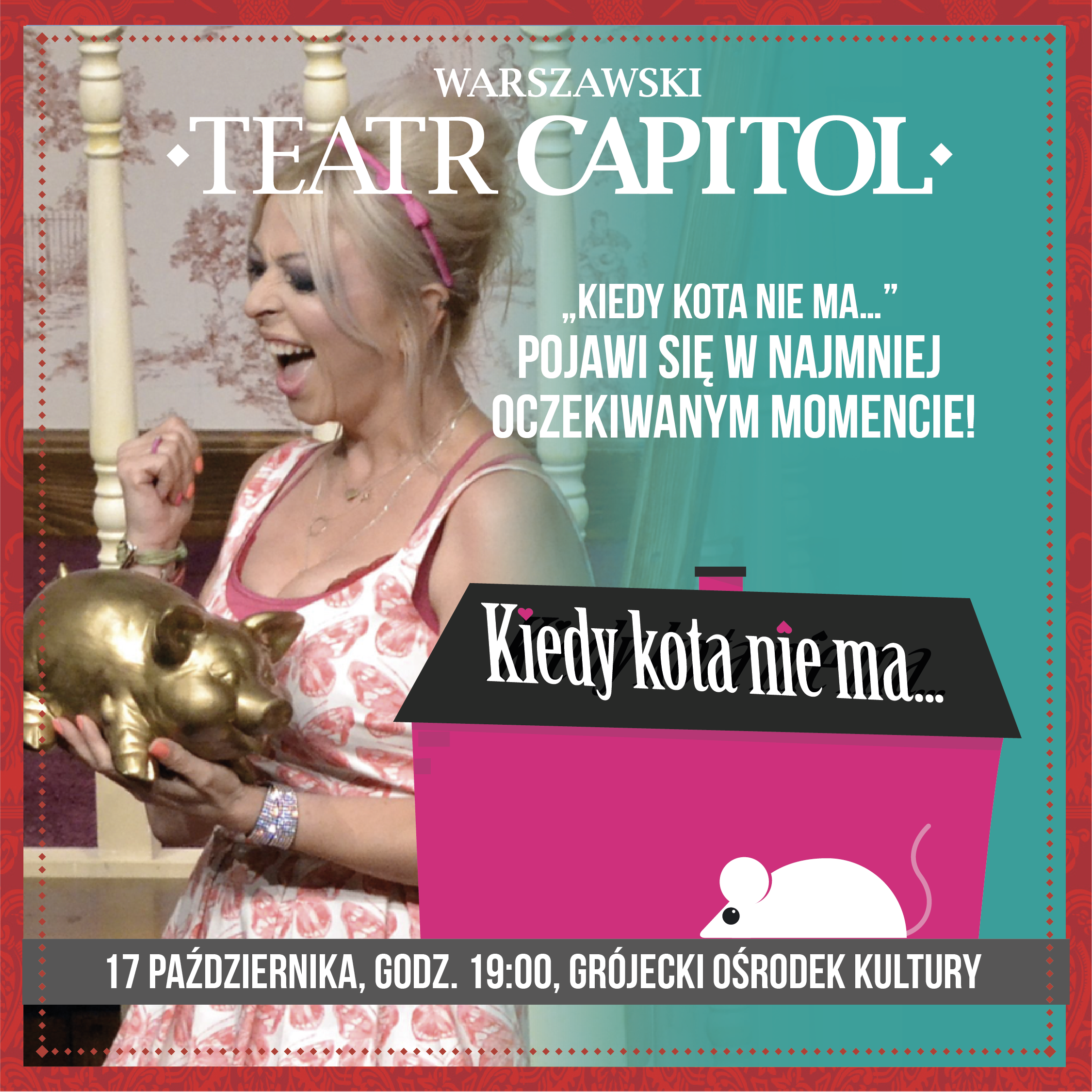 Kiedy kota nie ma - spektakl teatralny - WARSZAWSKI TEATR CAPITOL